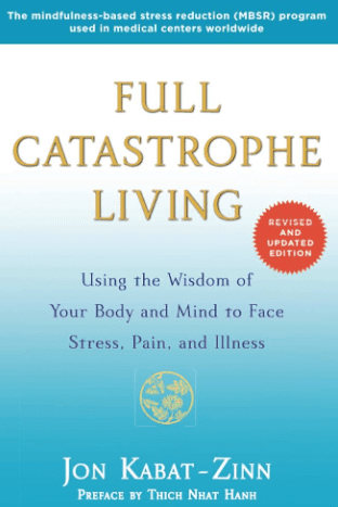 Full catastrophe living