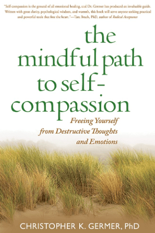 the mindful path to self-compassion